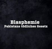 Blasphemie: Pakistans