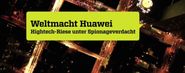 Weltmacht Huawei: Hightech-Riese unter Spionageverdacht