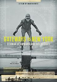 Gateways to New York: Othmar H. Ammann und seine Brücken