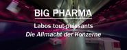 Big Pharma: Die Allmacht der Konzerne