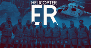 Helicopter ER: Rettung aus der Luft