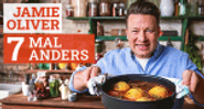 Jamie Oliver: 7 Mal anders: Familienrezepte für die ganze Woche