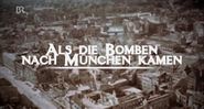 Als die Bomben nach München kamen