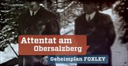Attentat am Obersalzberg: Geheimplan Foxley