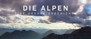 Terra X: Die Alpen Eine große Geschichte