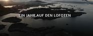 Ein Jahr auf den Lofoten: Norwegens Inselwelt am Polarkreis