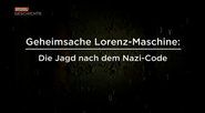 Geheimsache Lorenz Maschine: Die Jagd nach dem Nazi Code