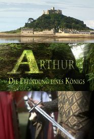 Arthur: Die Erfindung eines Königs