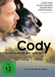 Cody: Wie ein Hund die Welt veraendert