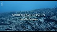 Marquesas-Inseln: Ismaëls Odyssee