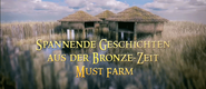 Spannende Geschichten aus der Bronzezeit: Must Farm