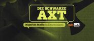 Die Schwarze Axt: Nigerias Mafia in Deutschland