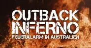 Outback Inferno: Feueralarm in Australien