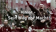 Hitler: Sein Weg zur Macht