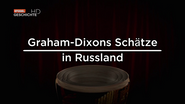 Graham Dixons Schätze in Russland