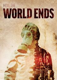 How the World Ends: Anleitung zur Apokalypse