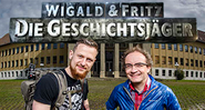 Wigald und Fritz: Die Geschichtsjäger