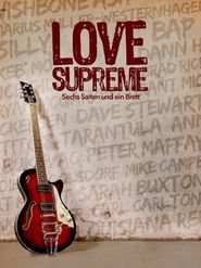 Love Supreme: Sechs Saiten und ein Brett