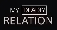 My Deadly Relation: Mörder in der Familie