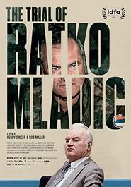 Der Schlächter von Bosnien: Der Mladic-Prozess