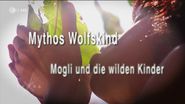 Terra X: Mythos Wolfskind - Mogli und die wilden Kinder