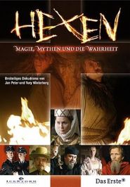 Hexen: Magie, Mythen und Wahrheit