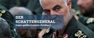 Der Schattengeneral: Irans gefährlicher Feldherr