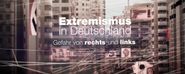 Extremismus in Deutschland: Gefahr von rechts und links