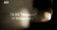 Das Schiff der Hoffnung: Die MS Helgoland im Vietnamkrieg
