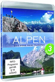 Die Alpen: Das hohe Herz Europas