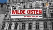 Der wilde Osten: Das letzte Jahr der DDR