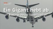 Ein Gigant hebt ab: Boeings neuer Superjumbo
