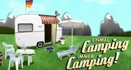 Einmal Camping, immer Camping