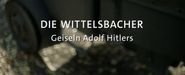 Die Wittelsbacher: Geiseln Adolf Hitlers